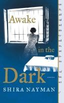 Cover of: Awake in the Dark by Shira Nayman
