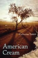 Cover of: American Cream: A Novel