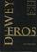 Cover of: Dewey and eros