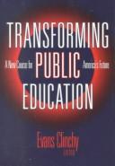 Cover of: Transforming public education: a new course for America's future