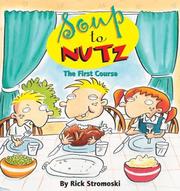 Cover of: Soup to nutz, the first course