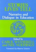Cover of: Stories lives tell by Carol Witherell, Nel Noddings