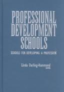 Cover of: Professional development schools: schools for developing a profession