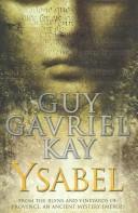 Ysabel by Guy Gavriel Kay
