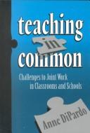 Teaching in common by Anne DiPardo