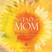 Cover of: The Tao of Mom: The Wisdom of Mothers from East to West