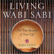 Cover of: Living Wabi Sabi: The True Beauty of Your Life