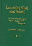 Cover of: Educating Hearts and Minds: Social Emotional Learning and the Passage into Adolescence (The Series on Social Emotional Learning)