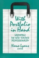 Cover of: With portfolio in hand: validating the new teacher professionalism
