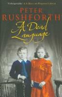 Cover of: A Dead Language by Peter Rushforth, Peter Rushforth