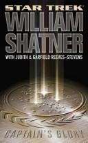 Cover of: Captain's Glory (Star Trek) by William Shatner, Garfield Reeves-Stevens, Judith Reeves-Stevens