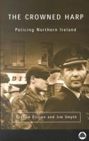 Cover of: The Crowned Harp: Policing Northern Ireland (Contemporary Irish Studies)