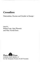 Cover of: Crossfires: nationalism, racism, and gender in Europe
