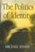 Cover of: The Politics of Identity