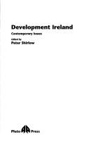 Cover of: Development Ireland: contemporary issues