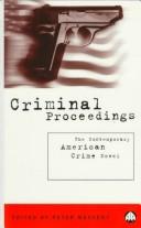 Cover of: Criminal proceedings: the contemporary American crime novel