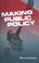 Cover of: Making public policy