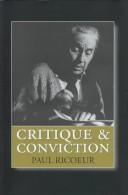 Cover of: Critique and conviction: conversations with François Azouvi and  Marc de Launay