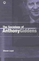 Cover of: The Sociology Of Anthony Giddens