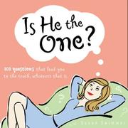 Cover of: Is he the one?: 101 questions that will lead you to the truth, whatever that is