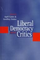 Cover of: Liberal democracy and its critics: perspectives in contemporary political thought