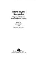 Cover of: Ireland Beyond Boundaries: Mapping Irish Studies in the Twenty-first Century (Contemporary Irish Studies)