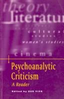Cover of: Psychoanalytic Criticism: A Reader