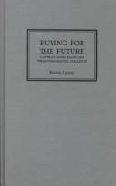 Cover of: Buying for the future: contract management and the environmental challenge