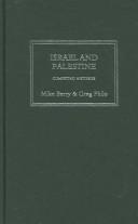 Cover of: Israel and Palestine by Mike (Glasgow University Media Group) Berry, Greg Philo