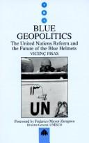 Cover of: Blue geopolitics: the United Nations reform and the future of the blue helmets