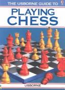 Cover of: The Usborne Guide to Playing Chess (Usborne Guides) by Susan Caldwell