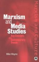 Cover of: Marxism And Media Studies by Mike Wayne