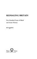 Cover of: Reimaging Britain: Five Hundred Years of Black and Asian History