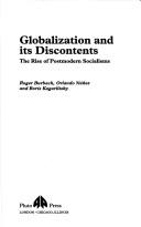 Cover of: Globalization and Its Discontents: The Rise of Postmodern Socialisms