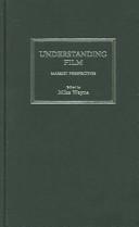 Cover of: Understanding film by edited by Mike Wayne.