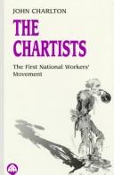 Cover of: The Chartists: The First National Workers' Movement (Socialist History of Britain)