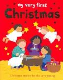 Cover of: My Very First Christmas by Lois Rock