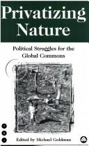 Cover of: Privatizing Nature: Political Struggles for the Global Commons