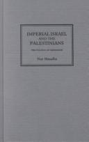 Cover of: Imperial Israel And The Palestinians by نور مصالحه