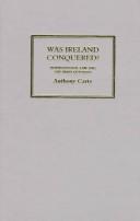 Was Ireland Conquered? by Anthony Carty
