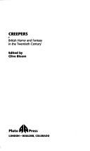 Cover of: Creepers: British horror and fantasy in the twentieth century