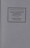 Cover of: Social Mobility In Kerala: Modernity and Identity in Conflict (Anthropology, Culture and Society)