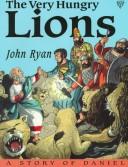 Cover of: The very hungry lions by Ryan, John