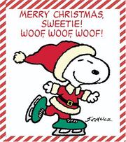 Cover of: Merry Christmas, Sweetie! Woof, Woof, Woof!