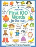 Cover of: First Hundred Words in German (Usborne First Hundred Words) by Heather Amery, Stephen Cartwright, Heather Amery