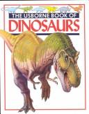 Cover of: The Usborne Book of Dinosaurs