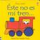 Cover of: Este No Es Mi Tren