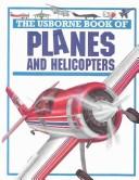 Cover of: The Usborne Book of Planes and Helicopters (Young Machines Series) by Clive Gifford, Mark Franklin, Sean Wilkinson