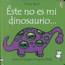 Cover of: Este No Es Mi Dinosaurio by Fiona Watt, Pilar Dunster