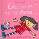 Cover of: Esta No Es Mi Muneca (Toca, Toca) by Fiona Watt, Pilar Dunster